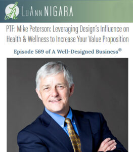 Read more about the article Mike Peterson: Leveraging Design’s Influence on Health & Wellness to Increase Your Value Proposition